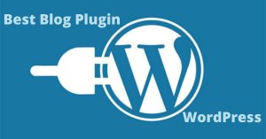 Best Blog Plugin for WordPress